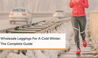 Wholesale Leggings For A Cold Winter: The Complete Guide